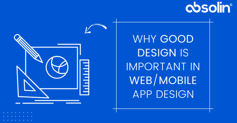 why design is important in apps_web 17-09-2021