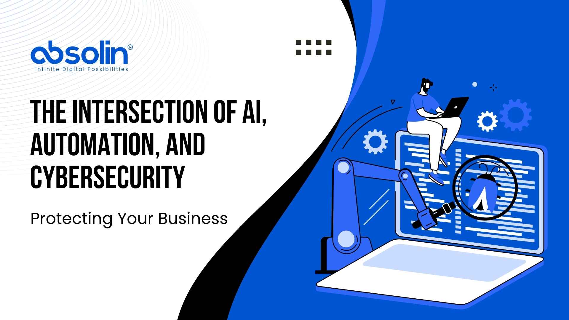 The Intersection of AI, Automation, and Cybersecurity