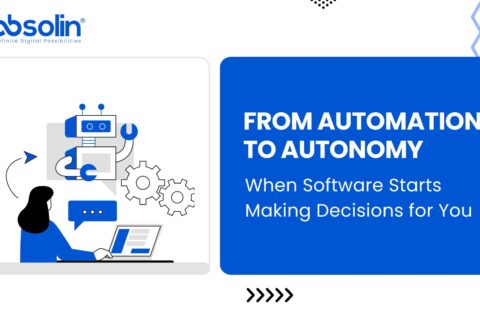 From Automation to Autonomy: When Software Starts Making Decisions for You